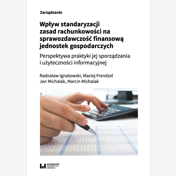 Wpływ standaryzacji zasad rachunkowości na sprawozdawczość finansową jednostek gospodarczych